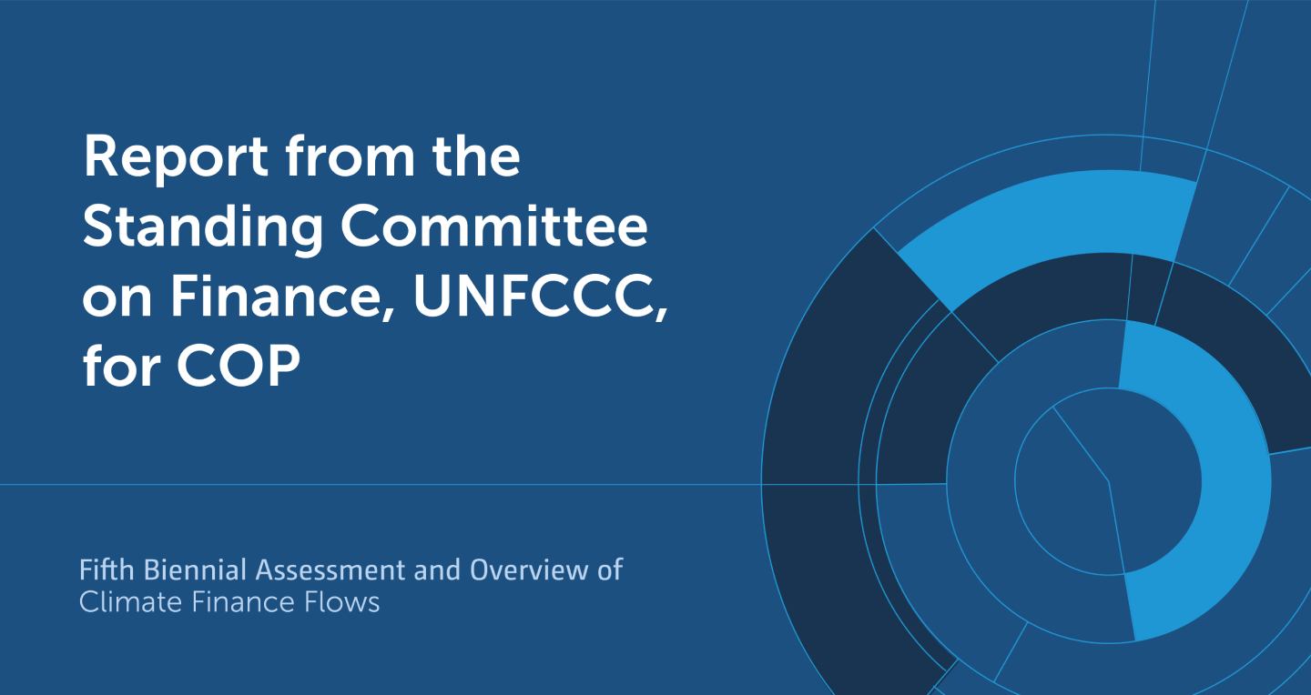 UNFCCC’s Fifth Biennial Assessment and Overview of Climate Finance Flows report.